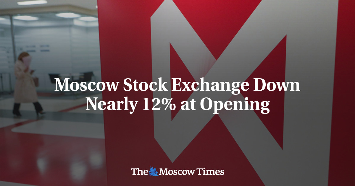 Moscow Stock Exchange Down Nearly 12% at Opening
