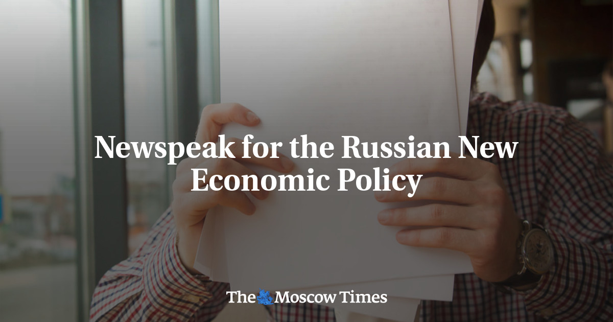 Newspeak for the Russian New Economic Policy