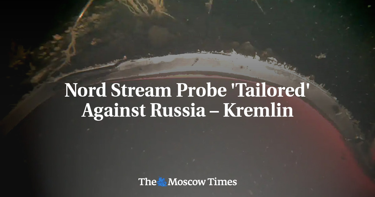 Nord Stream Probe ‘Tailored’ Against Russia – Kremlin