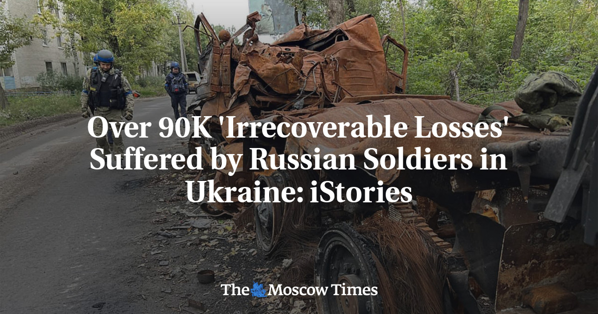 Over 90K ‘Irrecoverable Losses’ Suffered by Russian Soldiers in Ukraine: iStories