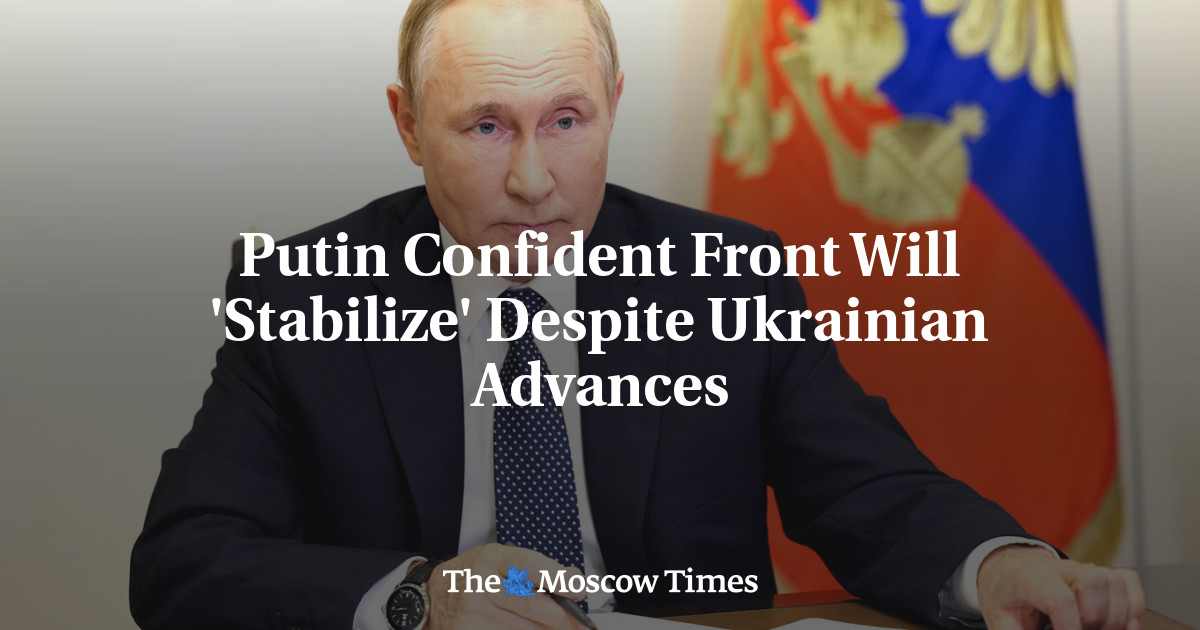 Putin Confident Front Will ‘Stabilize’ Despite Ukrainian Advances