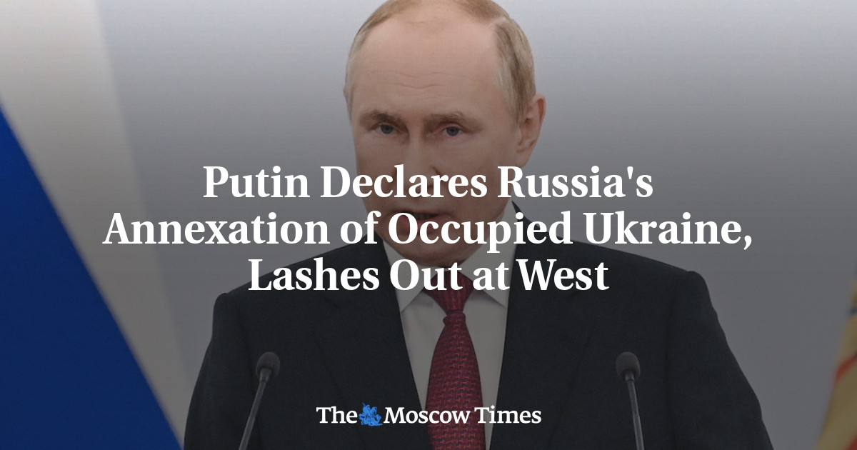 Putin Declares Russia’s Annexation of Occupied Ukraine, Lashes Out at West