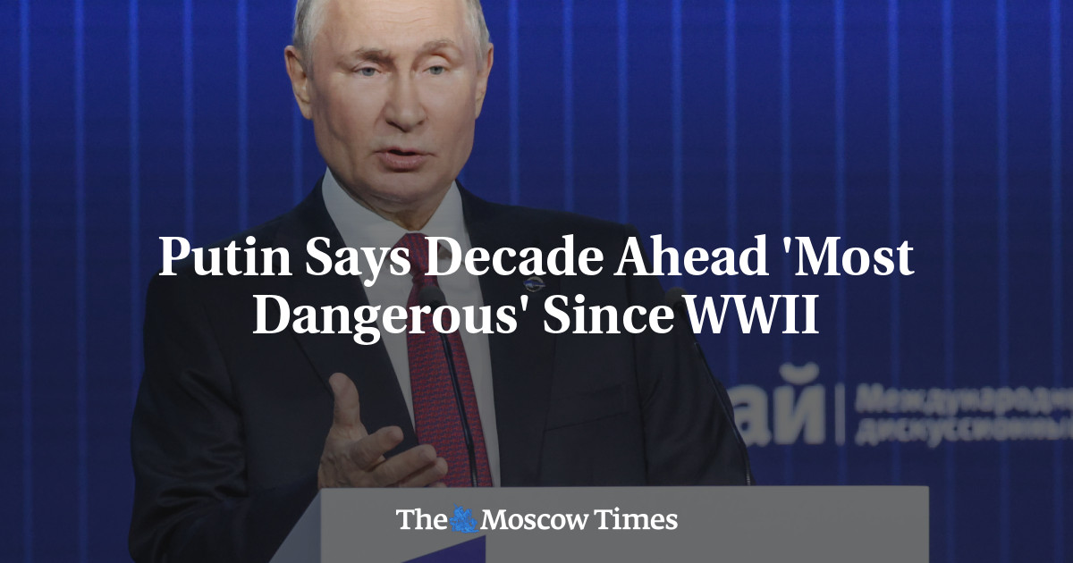 Putin Says Decade Ahead ‘Most Dangerous’ Since WWII