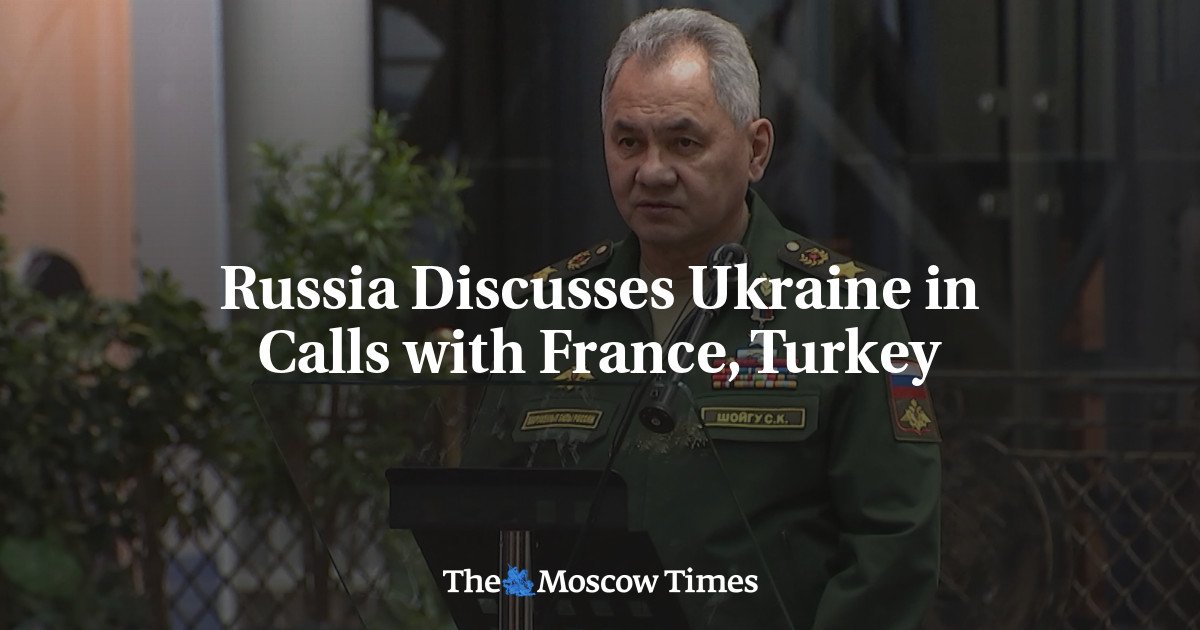 Russia Discusses Ukraine in Calls with France, Turkey