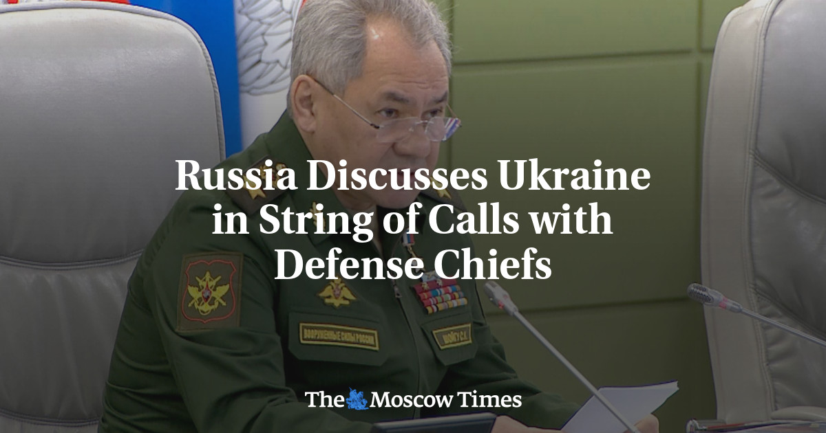 Russia Discusses Ukraine in String of Calls with Defense Chiefs