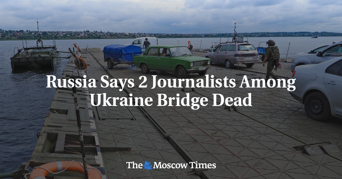 Russia Says 2 Journalists Among Ukraine Bridge Dead