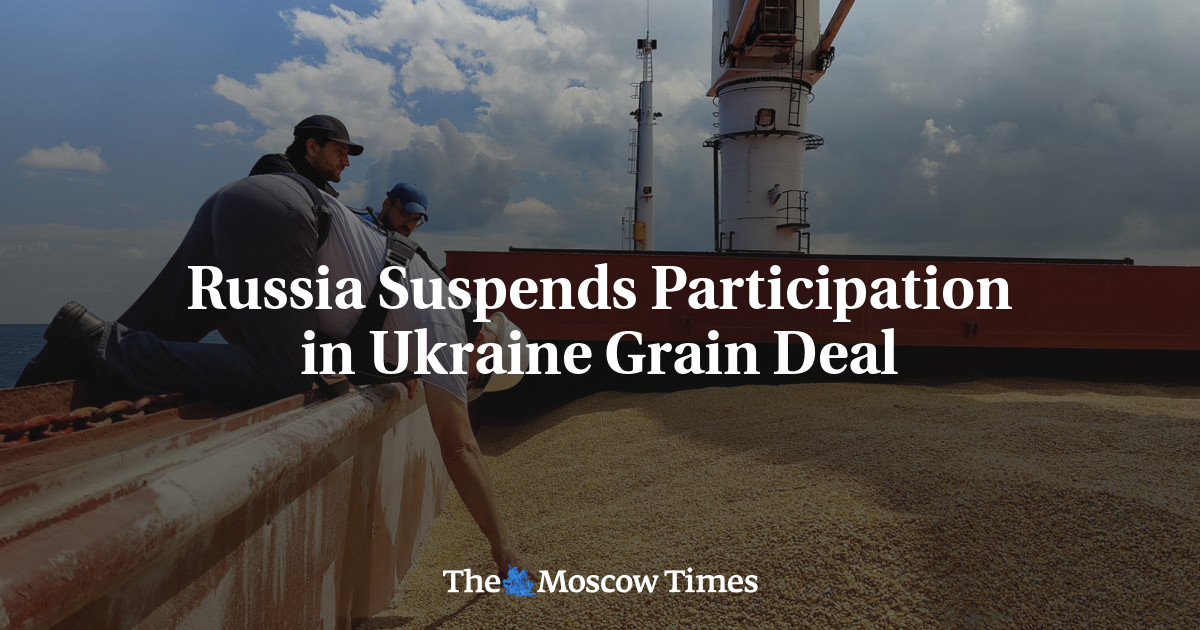 Russia Suspends Participation in Ukraine Grain Deal