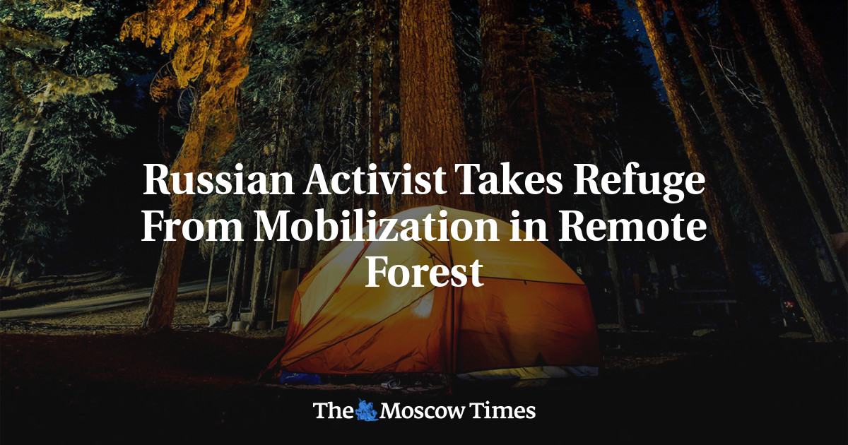 Russian Activist Takes Refuge From Mobilization in Remote Forest