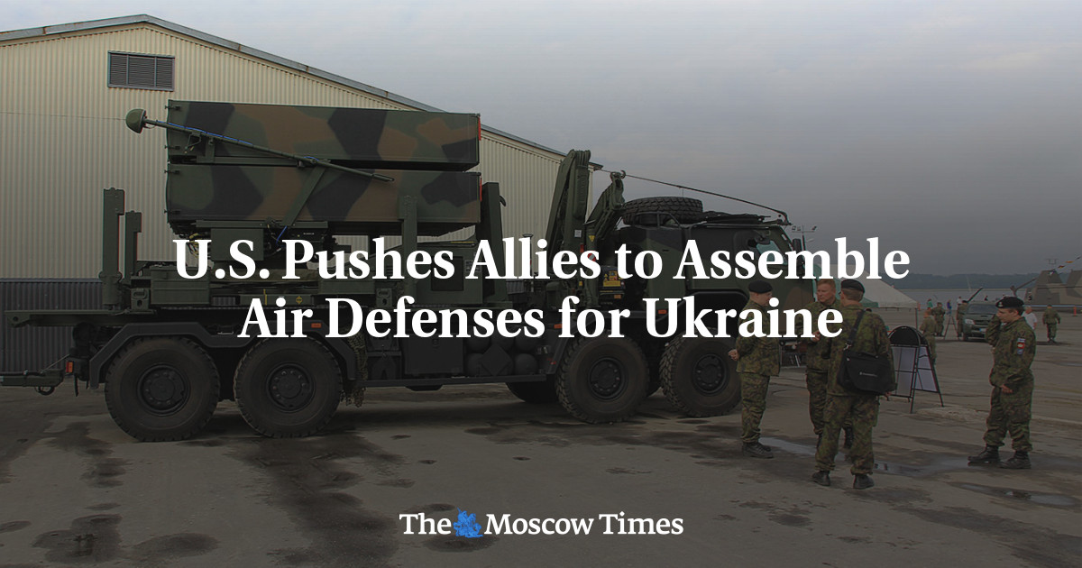 U.S. Pushes Allies to Assemble Air Defenses for Ukraine