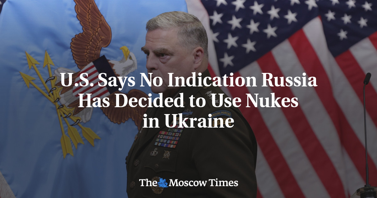 U.S. Says No Indication Russia Has Decided to Use Nukes in Ukraine