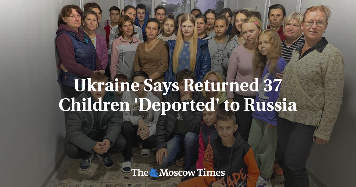 Ukraine Says Returned 37 Children ‘Deported’ to Russia