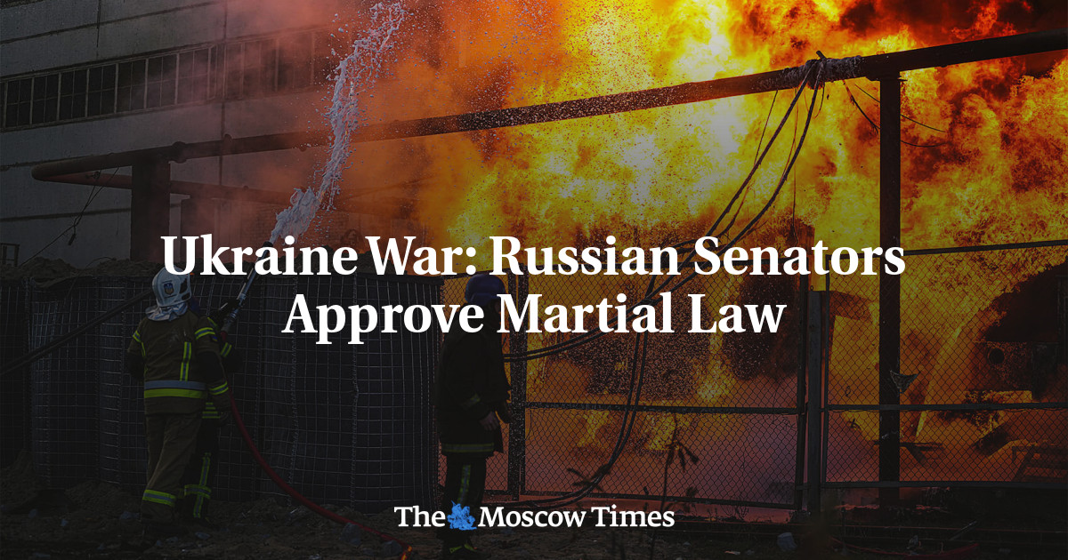Ukraine War: Russian Senators Approve Martial Law