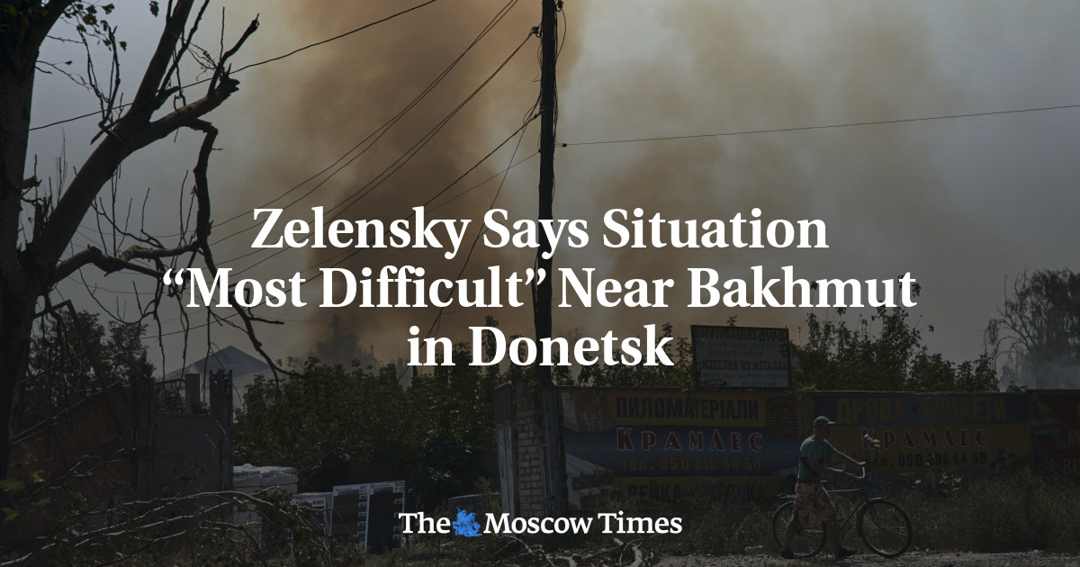 Zelensky Says Situation “Most Difficult” Near Bakhmut in Donetsk