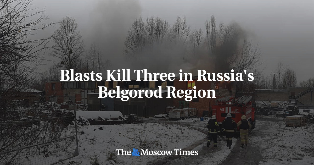 Blasts Kill Three in Russia’s Belgorod Region