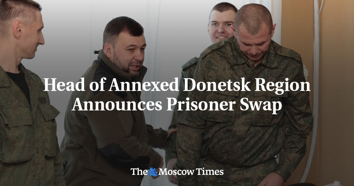Head of Annexed Donetsk Region Announces Prisoner Swap