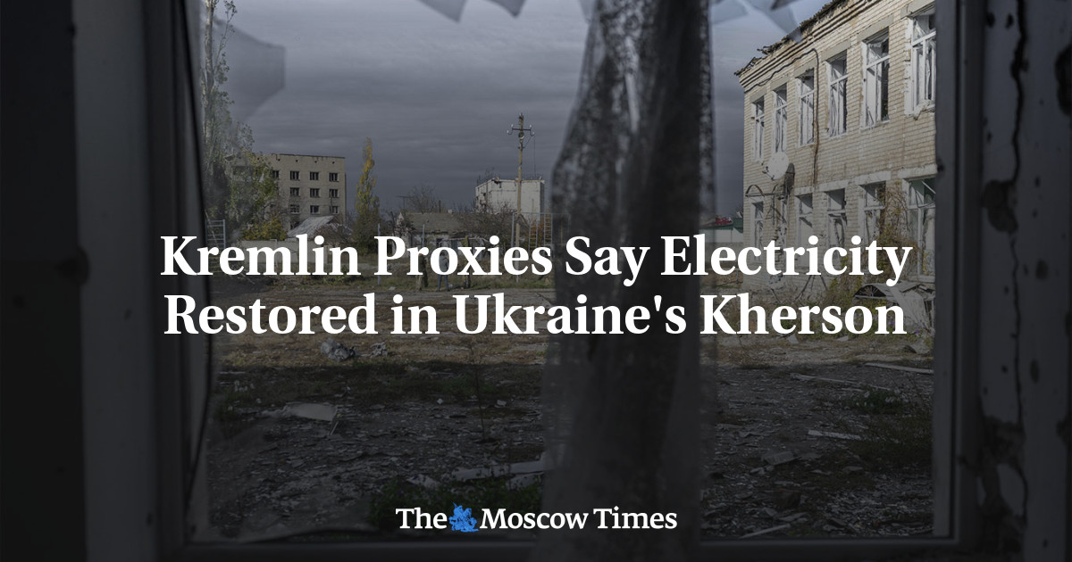 Kremlin Proxies Say Electricity Restored in Ukraine’s Kherson