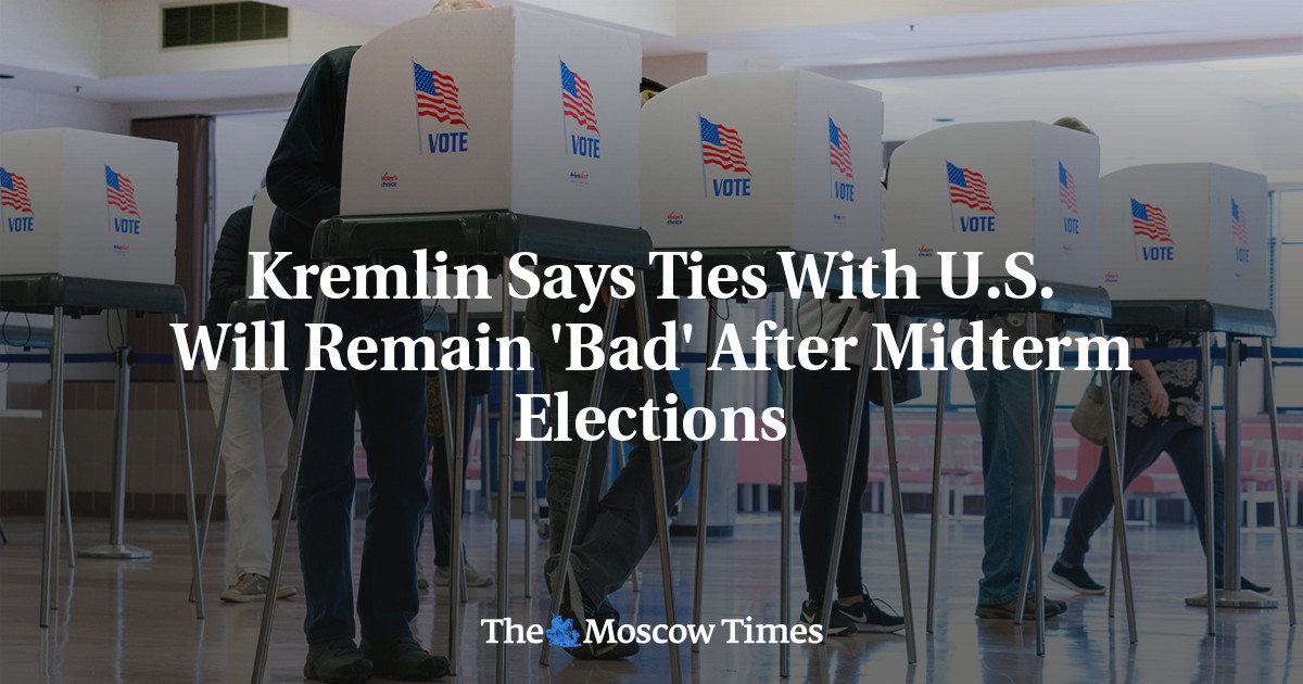 Kremlin Says Ties With U.S. Will Remain ‘Bad’ After Midterm Elections