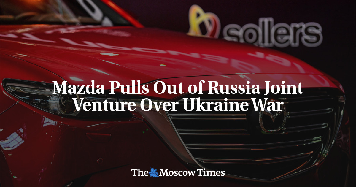 Mazda Pulls Out of Russia Joint Venture Over Ukraine War