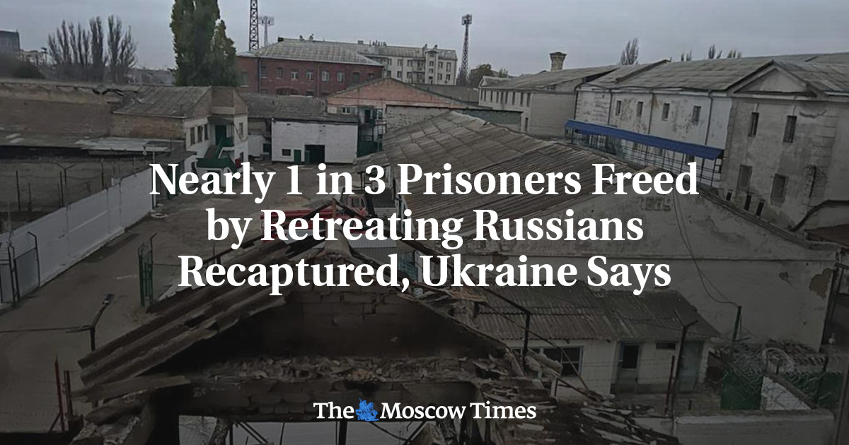 Nearly 1 in 3 Prisoners Freed by Retreating Russians Recaptured, Ukraine Says