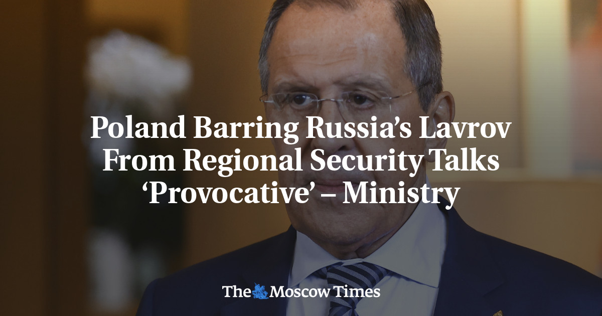 Poland Barring Russia’s Lavrov From Regional Security Talks ‘Provocative’ – Ministry