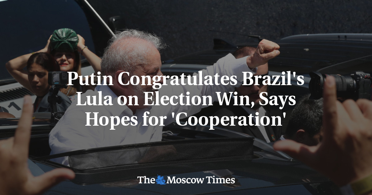 Putin Congratulates Brazil’s Lula on Election Win, Says Hopes for ‘Cooperation’