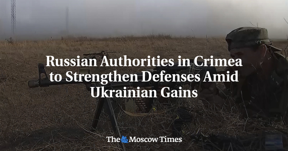 Russian Authorities in Crimea to Strengthen Defenses Amid Ukrainian Gains