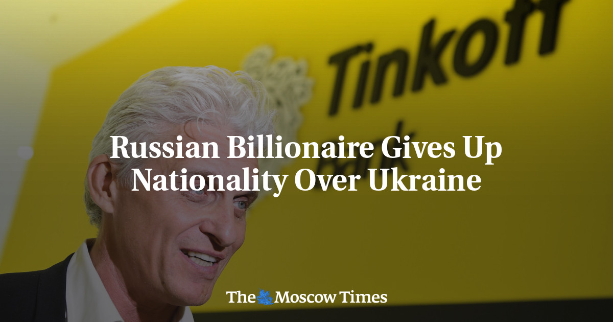 Russian Billionaire Gives Up Nationality Over Ukraine
