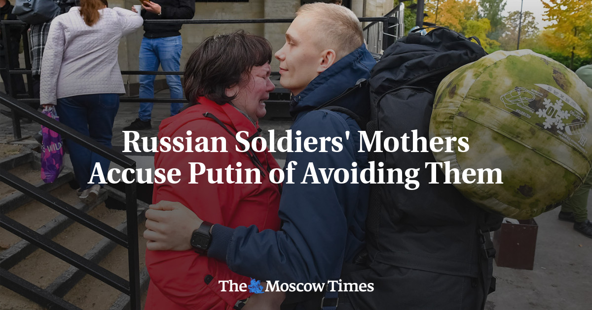 Russian Soldiers’ Mothers Accuse Putin of Avoiding Them