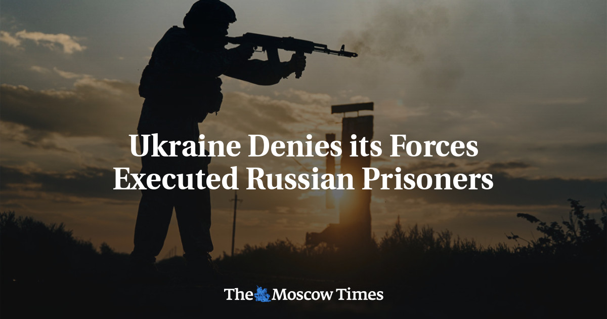 Ukraine Denies its Forces Executed Russian Prisoners