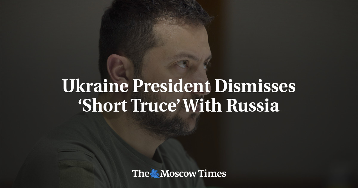 Ukraine President Dismisses ‘Short Truce’ With Russia