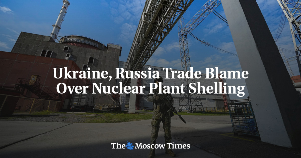 Ukraine, Russia Trade Blame Over Nuclear Plant Shelling