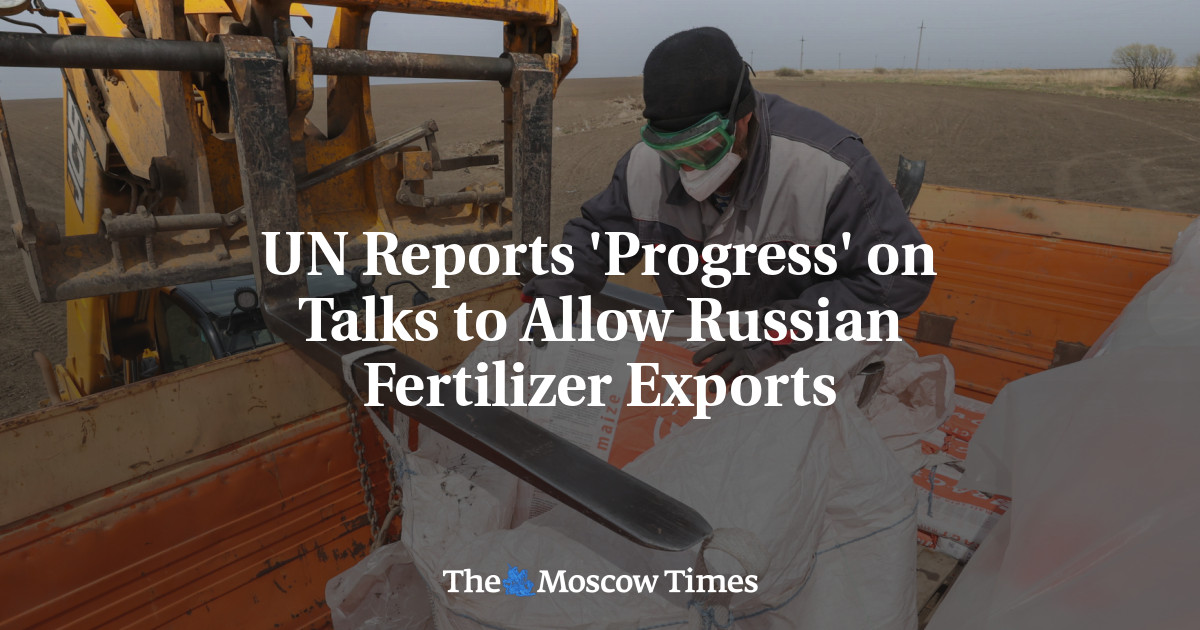 UN Reports ‘Progress’ on Talks to Allow Russian Fertilizer Exports