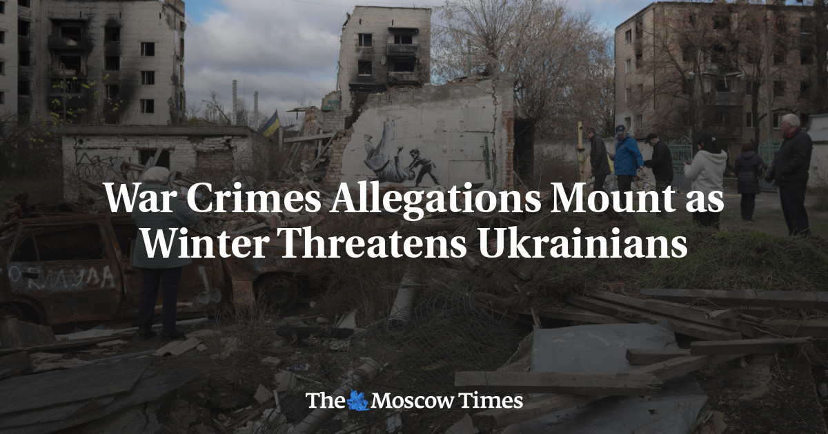 War Crimes Allegations Mount as Winter Threatens Ukrainians