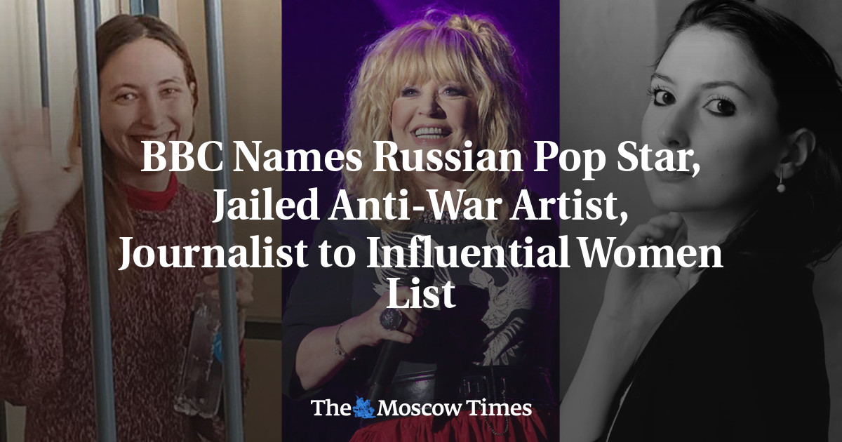 BBC Names Russian Pop Star, Jailed Anti-War Artist, Journalist to Influential Women List