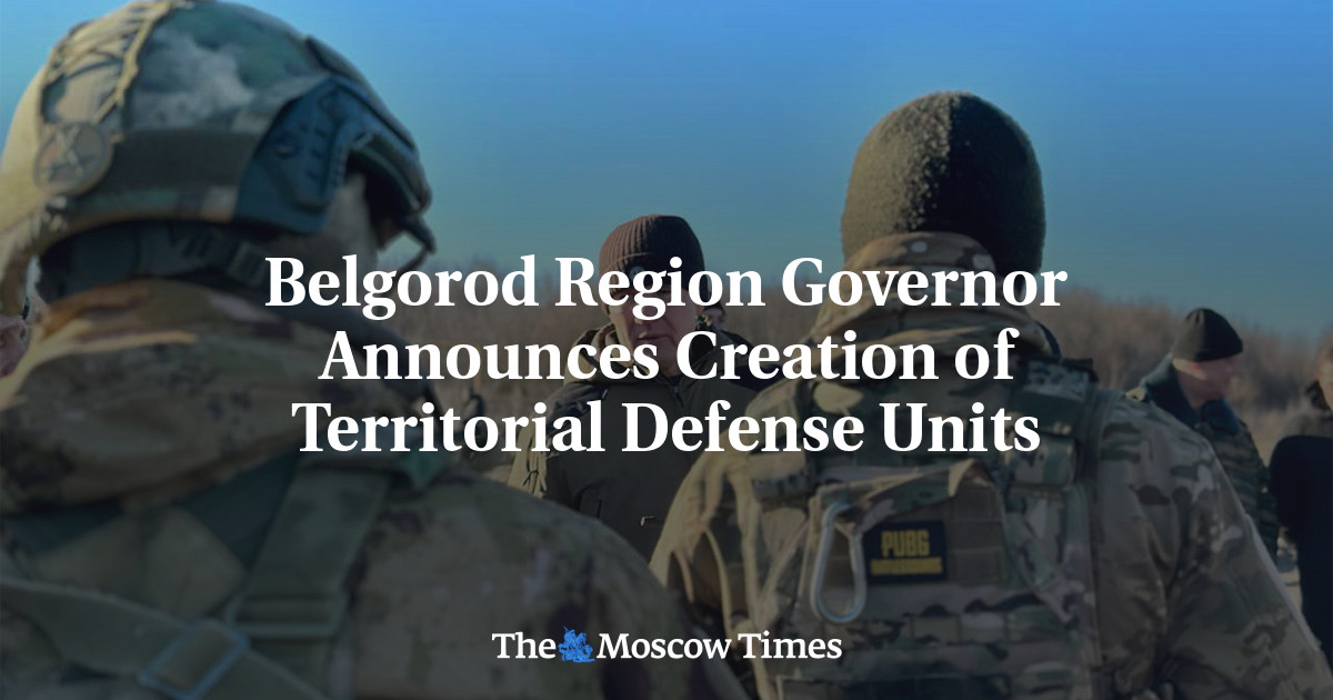 Belgorod Region Governor Announces Creation of Territorial Defense Units