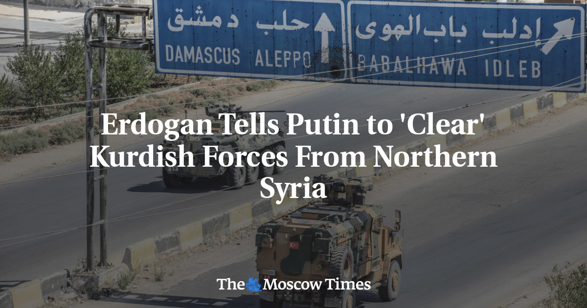 Erdogan Tells Putin to ‘Clear’ Kurdish Forces From Northern Syria