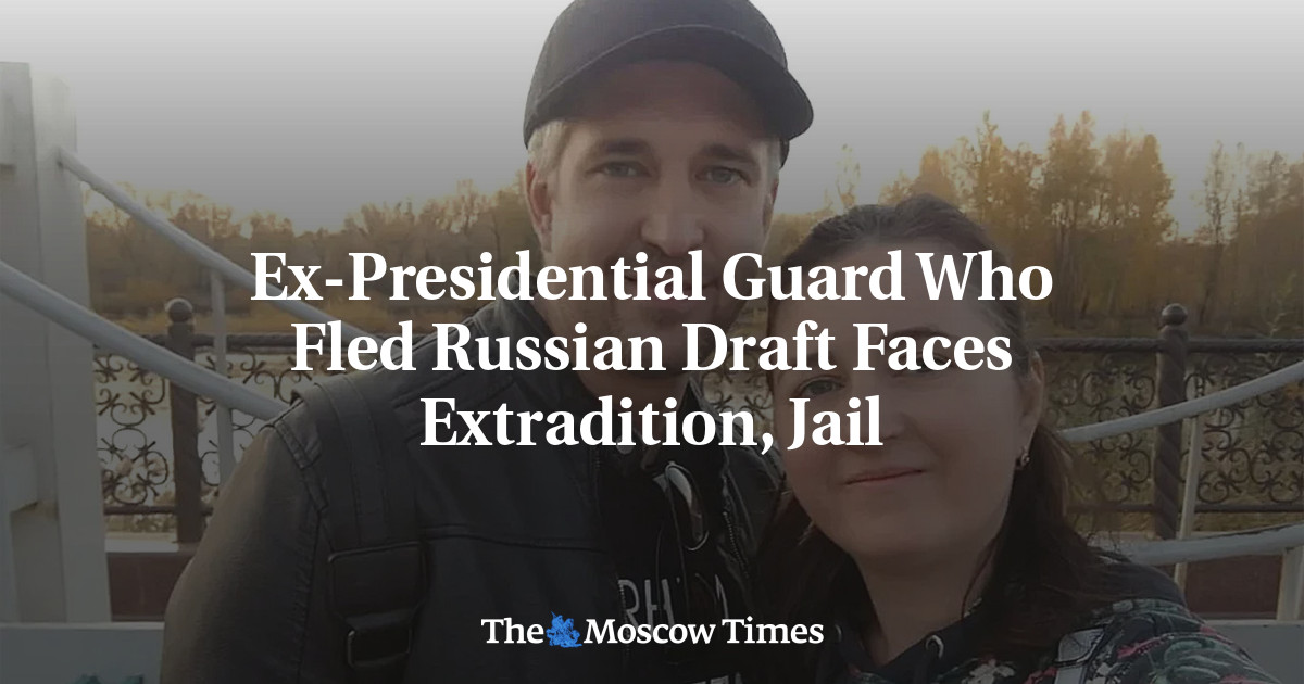 Ex-Presidential Guard Who Fled Russian Draft Faces Extradition, Jail