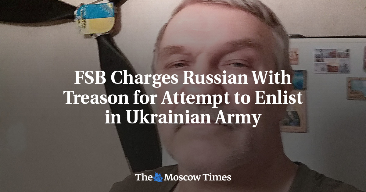 FSB Charges Russian With Treason for Attempt to Enlist in Ukrainian Army