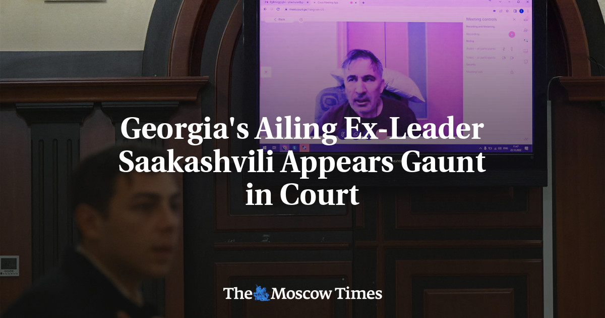 Georgia’s Ailing Ex-Leader Saakashvili Appears Gaunt in Court