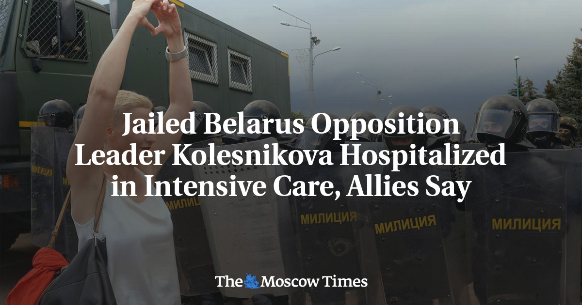 Jailed Belarus Opposition Leader Kolesnikova Hospitalized in Intensive Care, Allies Say