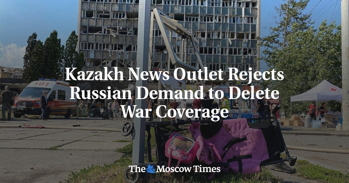Kazakh News Outlet Rejects Russian Demand to Delete War Coverage