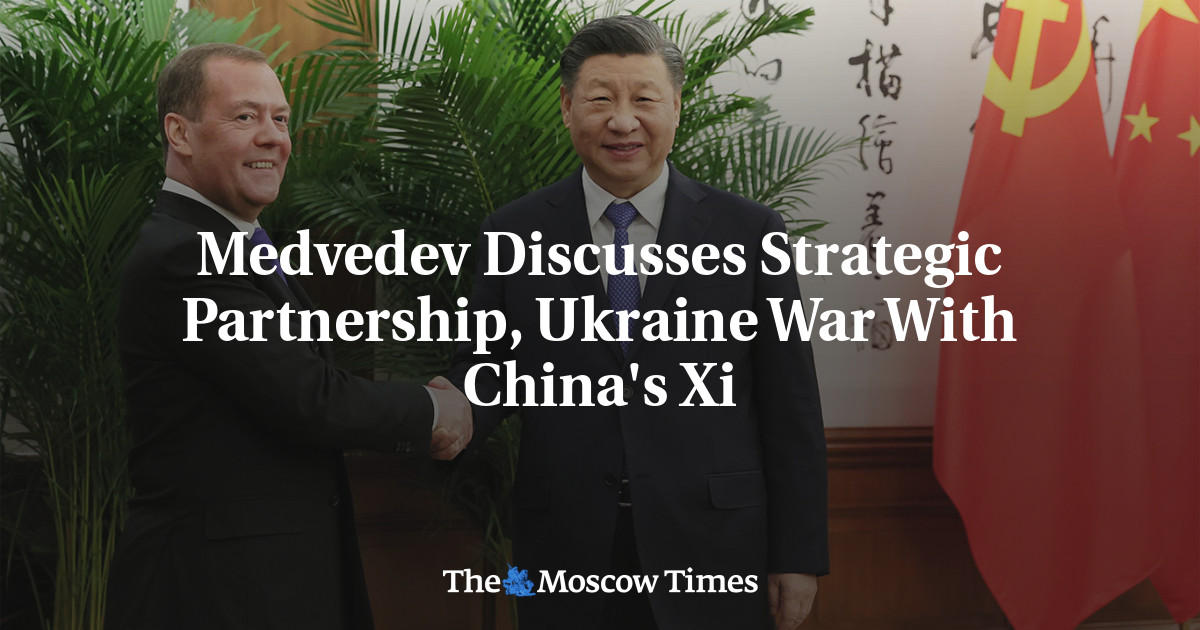 Medvedev Discusses Strategic Partnership, Ukraine War With China’s Xi