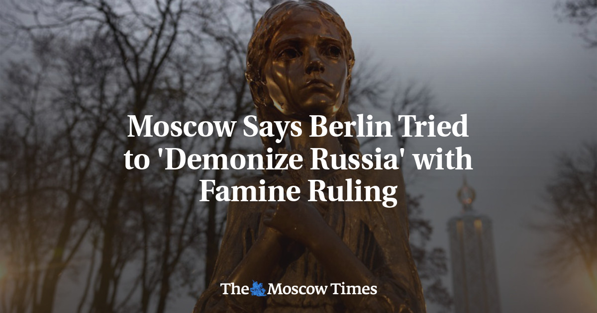 Moscow Says Berlin Tried to ‘Demonize Russia’ with Famine Ruling