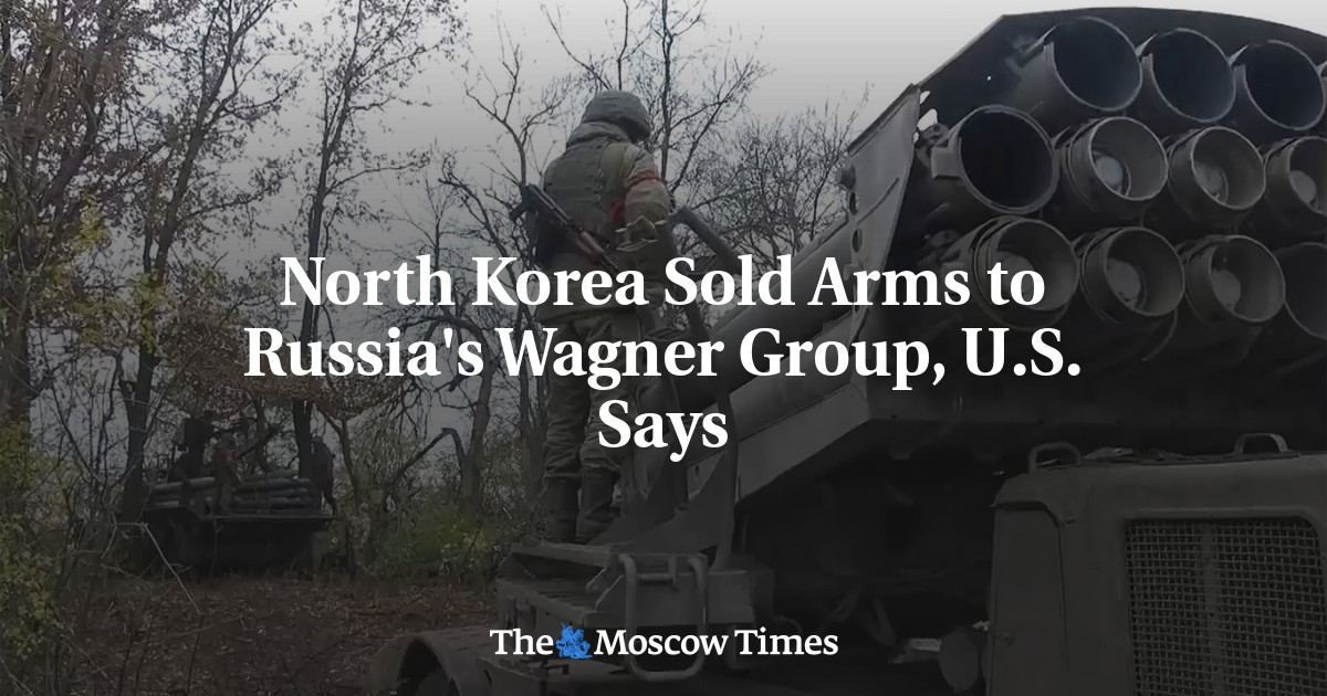 North Korea Sold Arms to Russia’s Wagner Group, U.S. Says