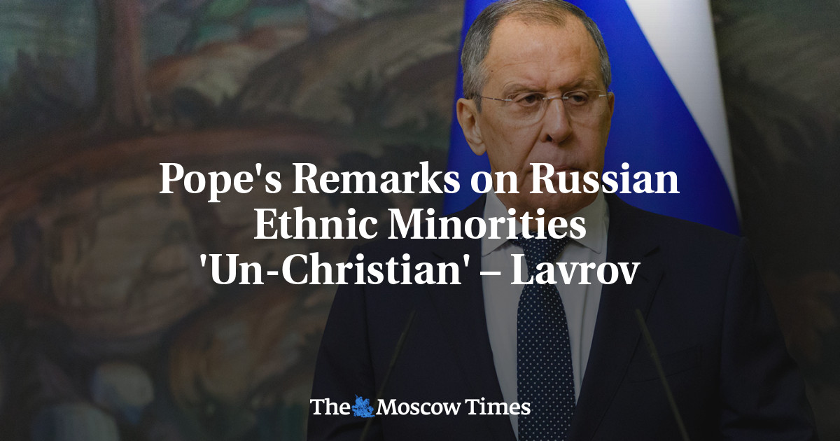 Pope’s Remarks on Russian Ethnic Minorities ‘Un-Christian’ – Lavrov