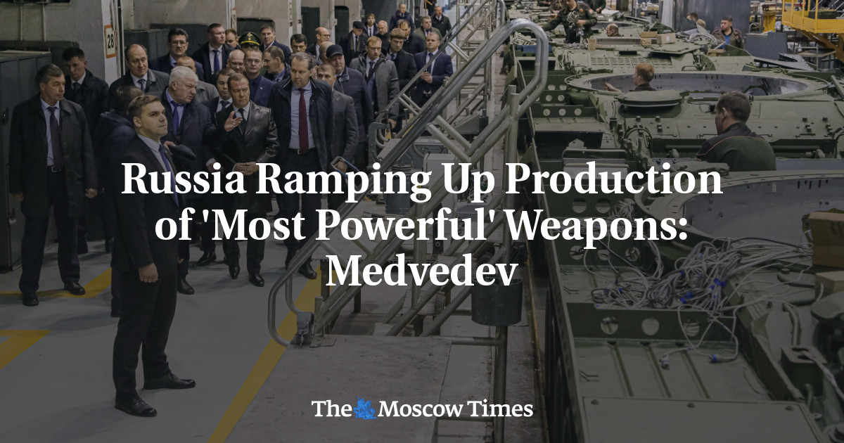 Russia Ramping Up Production of ‘Most Powerful’ Weapons: Medvedev
