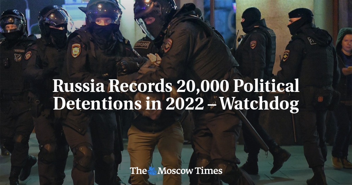 Russia Records 20,000 Political Detentions in 2022 – Watchdog