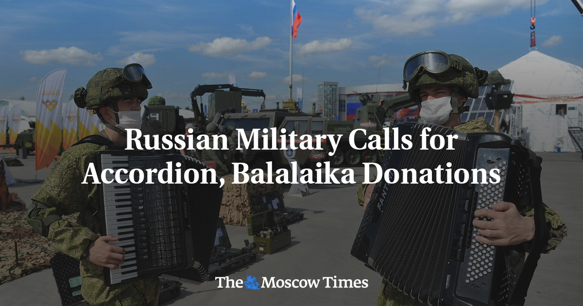 Russian Military Calls for Accordion, Balalaika Donations