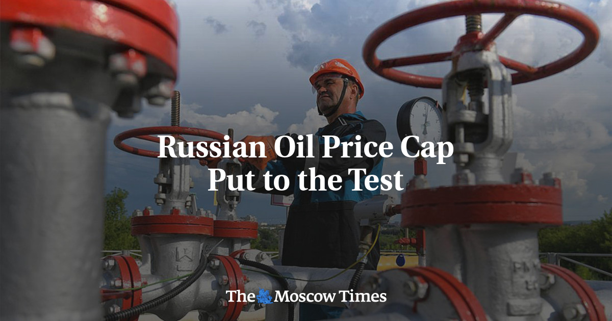 Russian Oil Price Cap Put to the Test