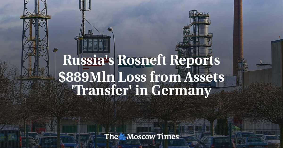Russia’s Rosneft Reports $889Mln Loss from Assets ‘Transfer’ in Germany
